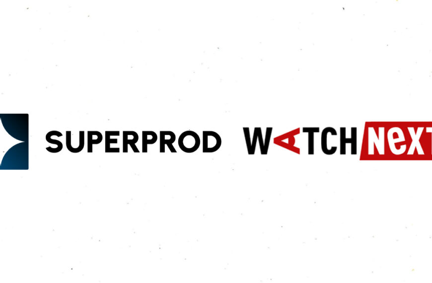 Superprod Group and Watch Next Media partner to form European…